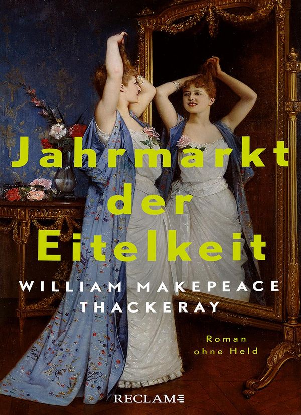 Jahrmarkt der Eitelkeit. Roman ohne Held | William Thackerays vergn...