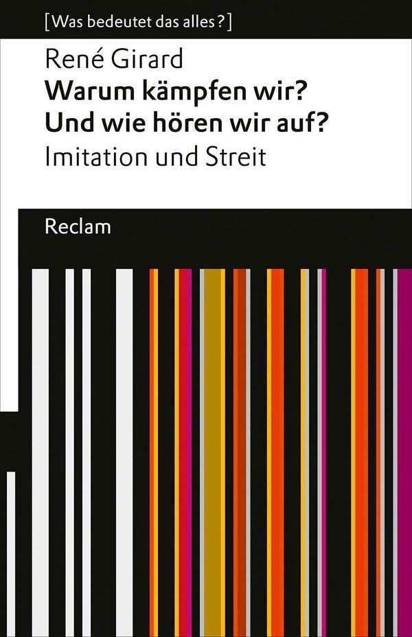 Warum kämpfen wir? Und wie hören wir auf?. Imitation und Streit. [W...