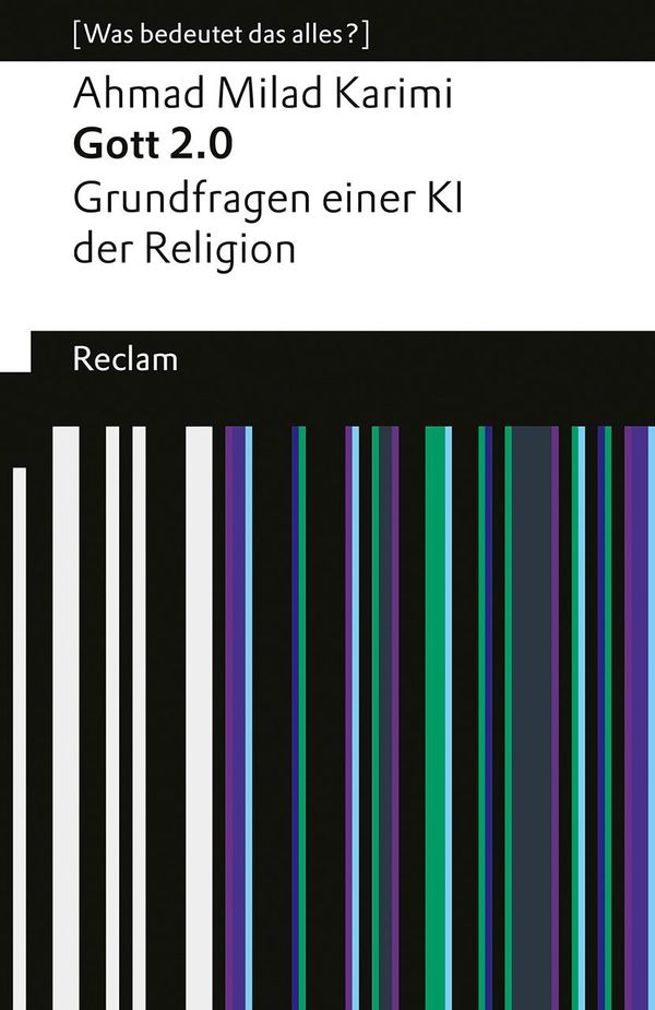 Gott 2.0. Grundfragen einer KI der Religion. [Was bedeutet das alle...