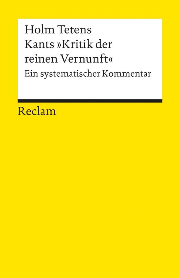 Kants "Kritik der reinen Vernunft" - Holm Tetens (Buch)