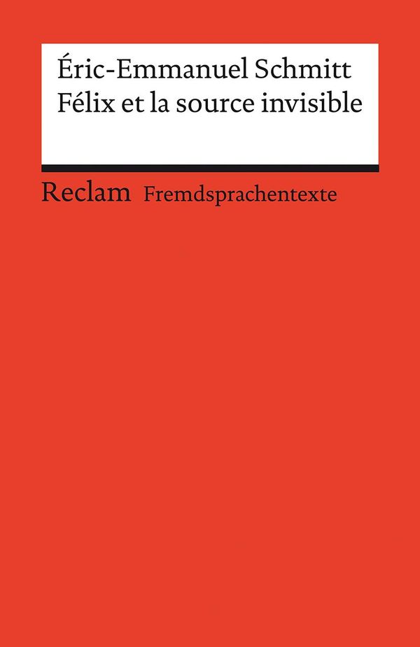 Félix et la source invisible - Éric-Emmanuel Schmitt (Buch)