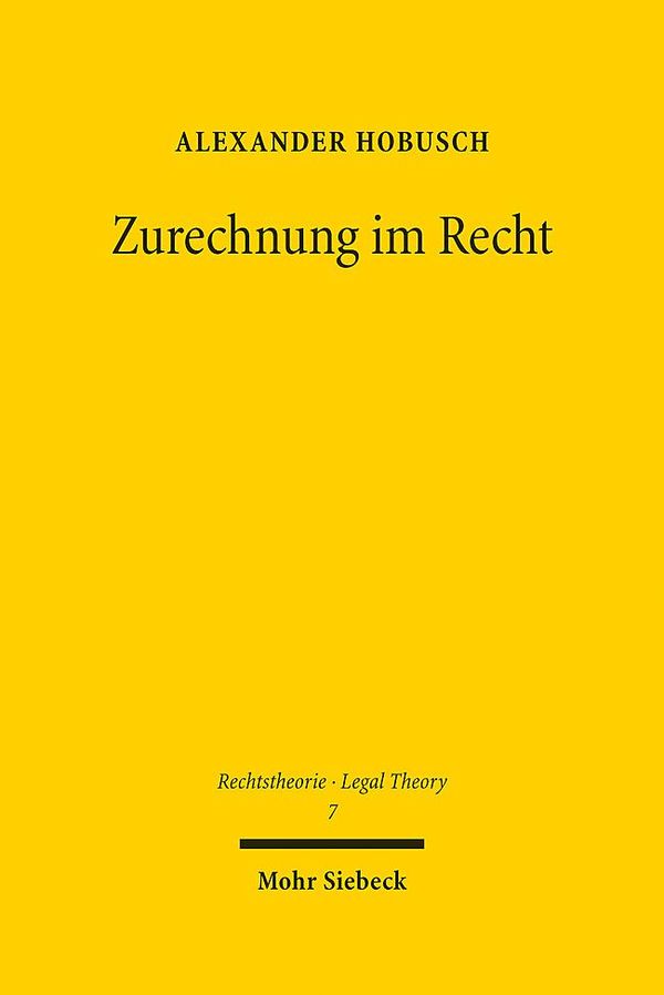 Zurechnung im Recht - Alexander Hobusch (Buch)