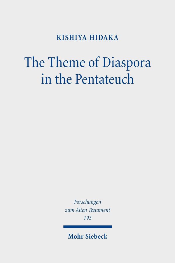 The Theme of Diaspora in the Pentateuch - Kishiya Hidaka (Buch)