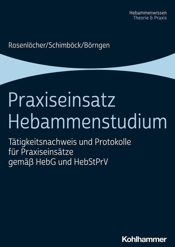 Praxiseinsatz Hebammenstudium - Franziska Rosenlöcher (Buch)