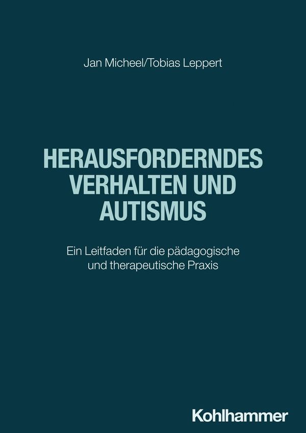 Herausforderndes Verhalten und Autismus - Jan Micheel (Buch)