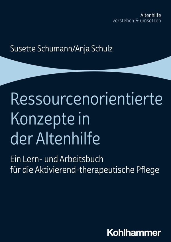 Ressourcenorientierte Konzepte in der Altenhilfe - Susette Schumann