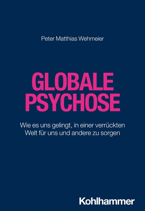 Globale Psychose - Peter Matthias Wehmeier (Buch)