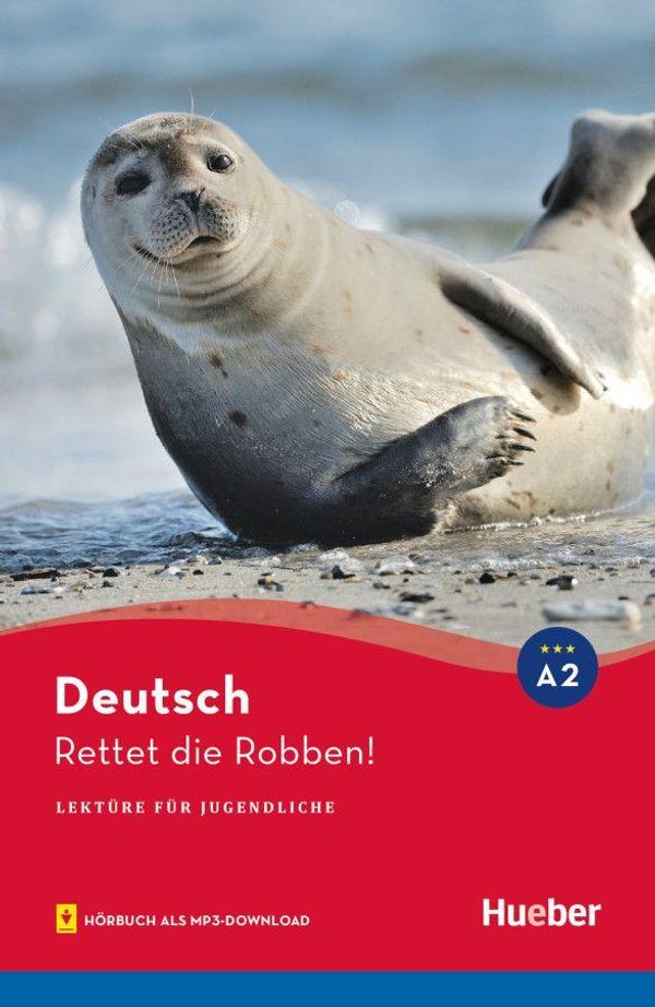 Rettet die Robben! - Friederike Wilhelmi (Buch)