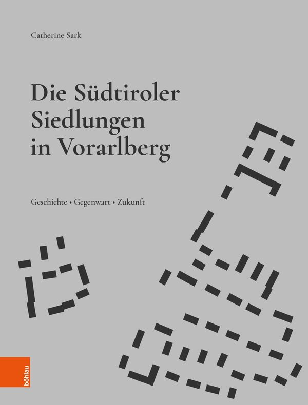 Die Südtiroler Siedlungen in Vorarlberg - Catherine Sark (Buch)