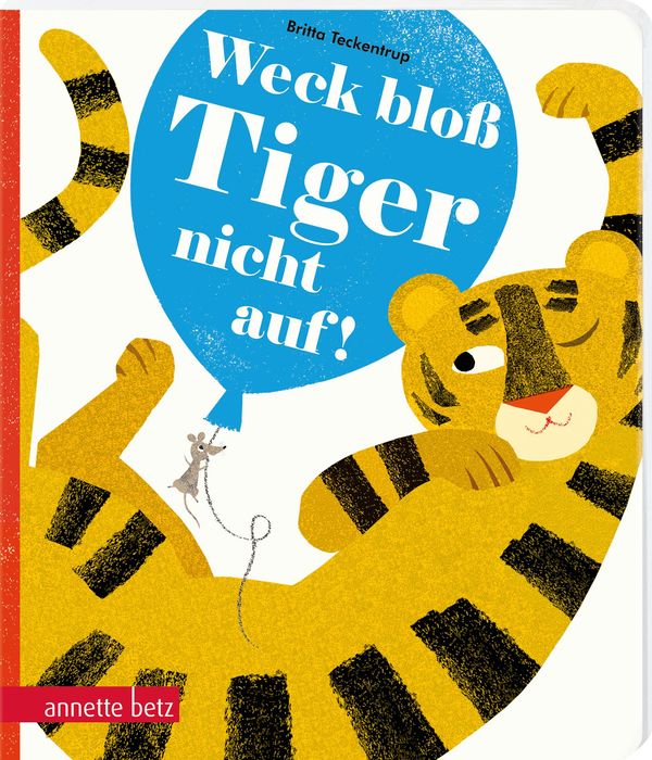 Weck bloß Tiger nicht auf! - Britta Teckentrup (Buch)