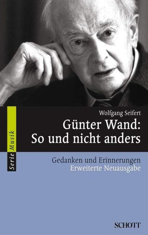 Günter Wand: So und nicht anders - Wolfgang Seifert (Buch)
