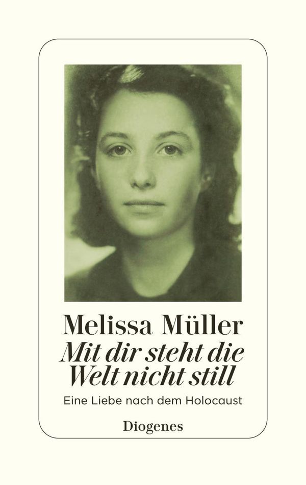 Mit dir steht die Welt nicht still - Melissa Müller (Buch)