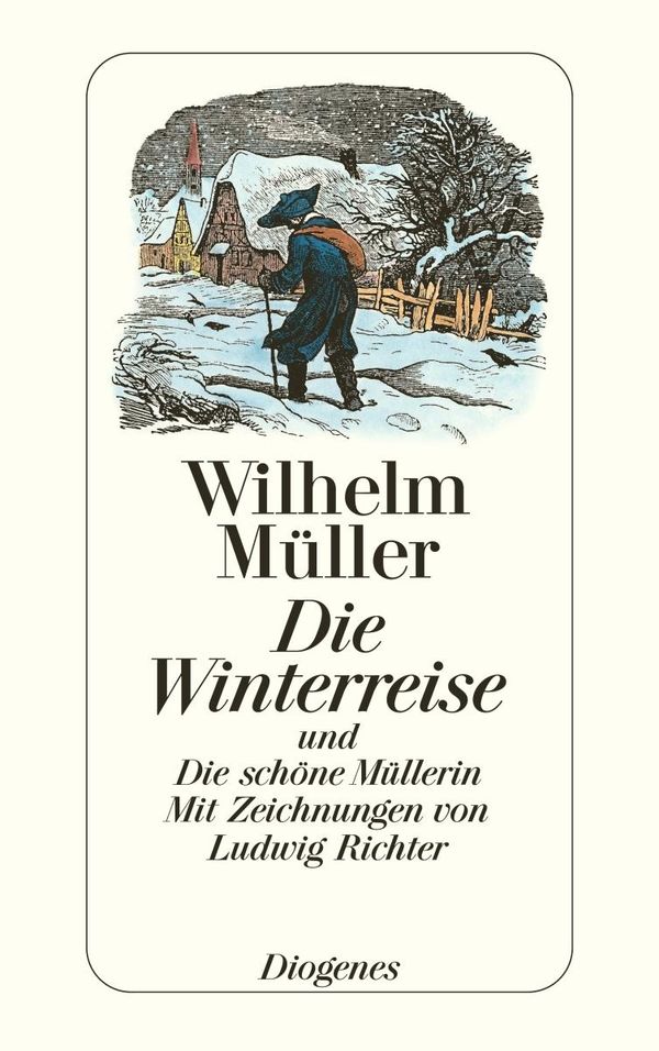 Die Winterreise und Die schöne Müllerin - Wilhelm Müller (Buch)