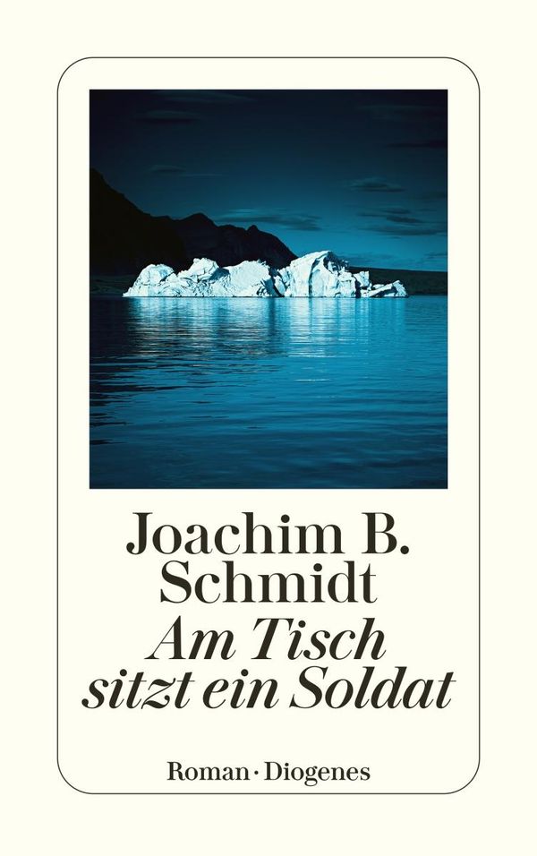 Am Tisch sitzt ein Soldat - Joachim B. Schmidt (Buch)