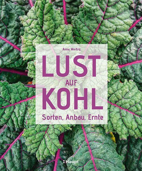 Lust auf Kohl - Anna Weißig (Buch)