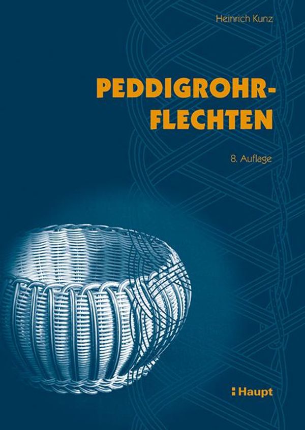 Peddigrohrflechten - Heinrich Kunz (Buch)