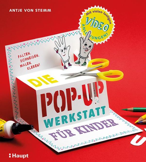 Die Pop-up-Werkstatt für Kinder - Antje von Stemm (Buch)