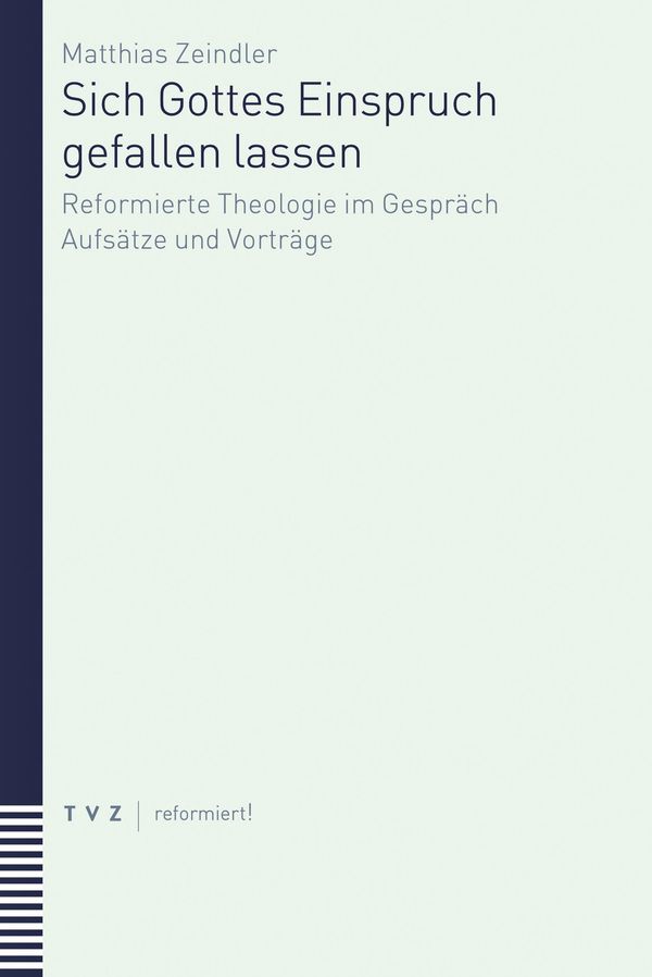 Sich Gottes Einspruch gefallen lassen - Matthias Zeindler (Buch)