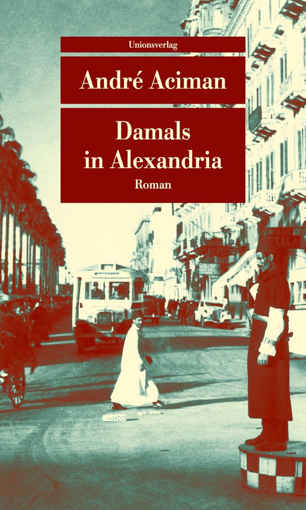 Damals in Alexandria - André Aciman (Buch)
