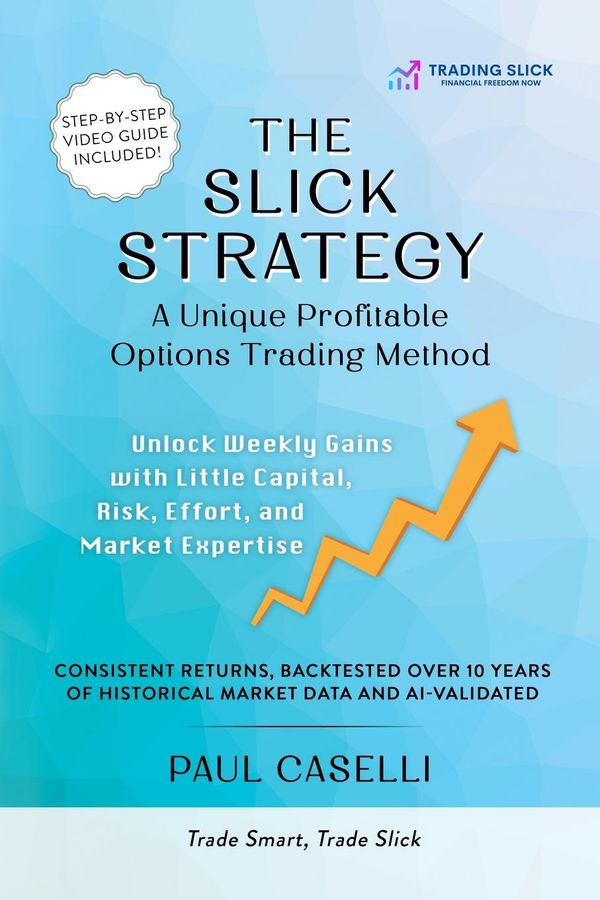 The Slick Strategy A Unique Profitable Options Trading Method (Buch)