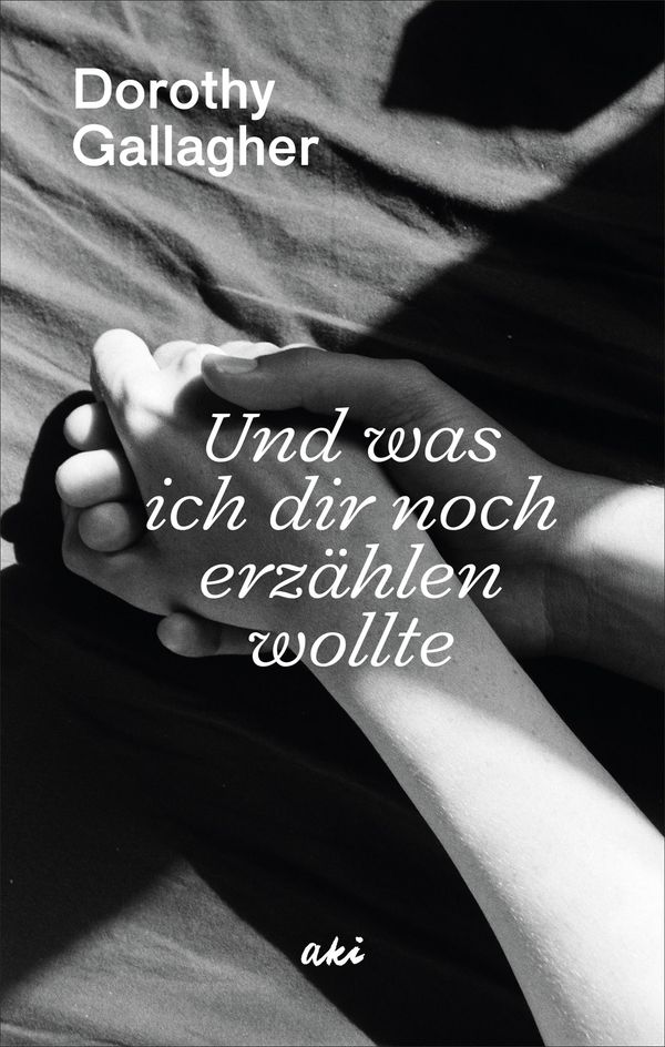 Und was ich dir noch erzählen wollte - Dorothy Gallagher (Buch)