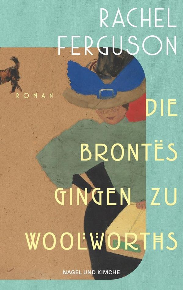 Die Brontës gingen zu Woolworths - Rachel Ferguson (Buch)
