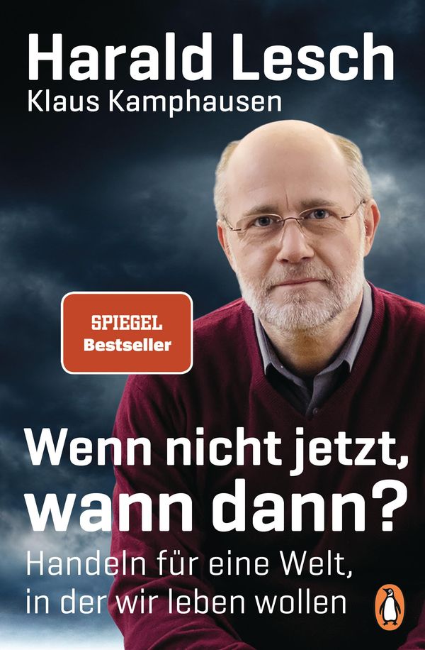 Wenn nicht jetzt, wann dann? - Harald Lesch (Buch)