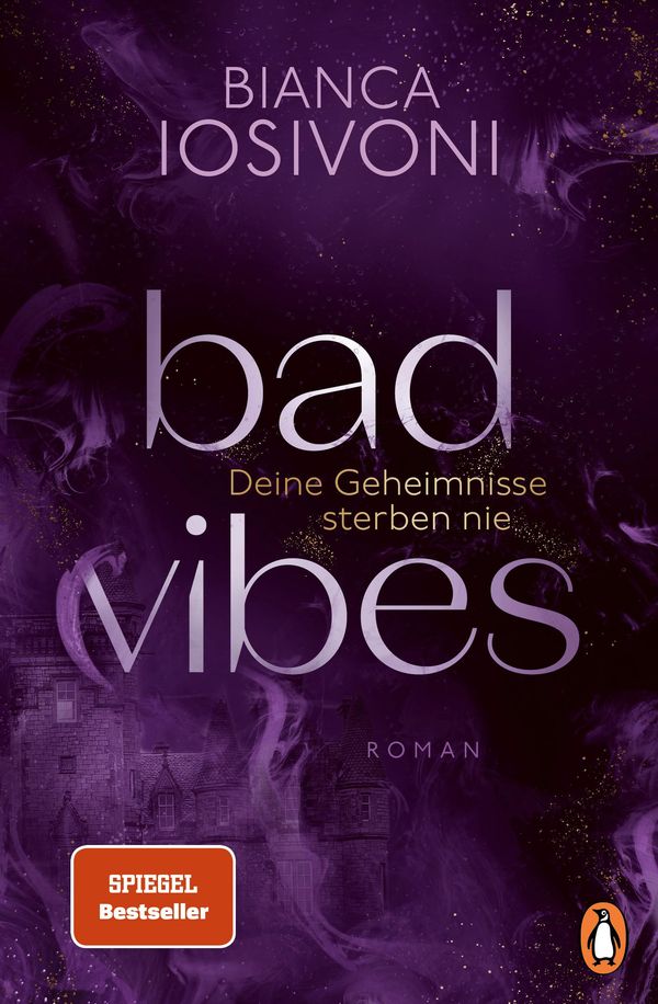 BAD VIBES. Deine Geheimnisse sterben nie - Bianca Iosivoni (Buch)