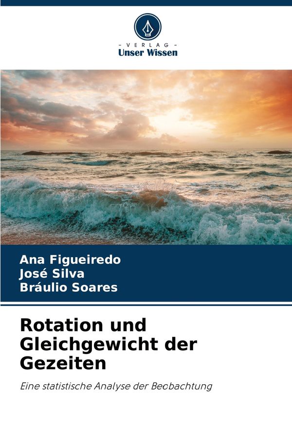 Rotation und Gleichgewicht der Gezeiten - Ana Figueiredo (Buch)
