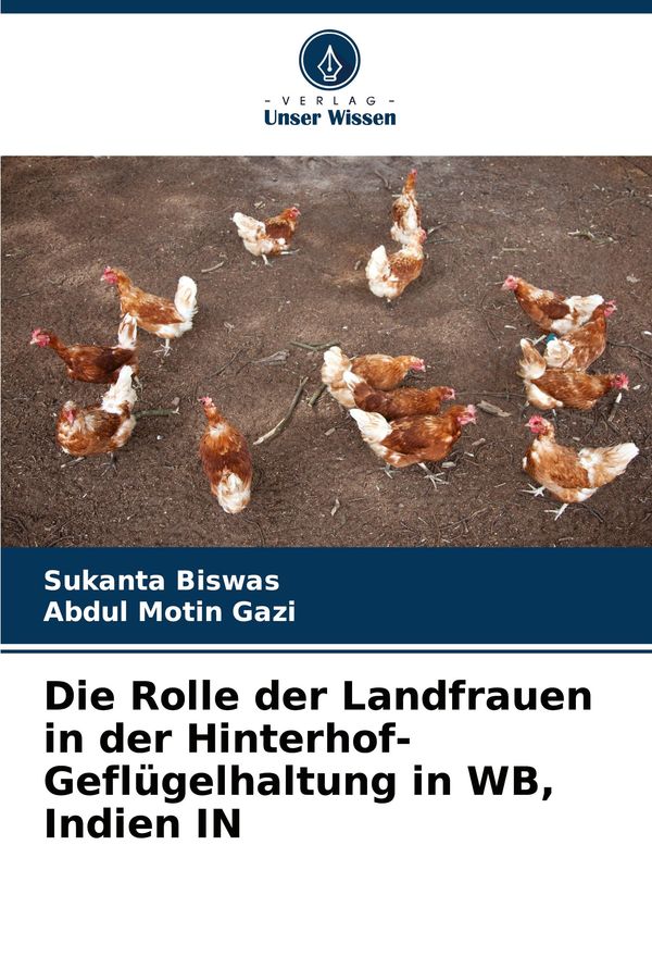 Die Rolle der Landfrauen in der Hinterhof-Geflügelhaltung in WB, In...