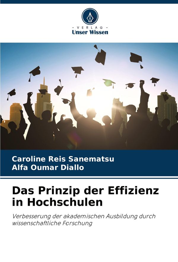 Das Prinzip der Effizienz in Hochschulen - Caroline Reis Sanematsu