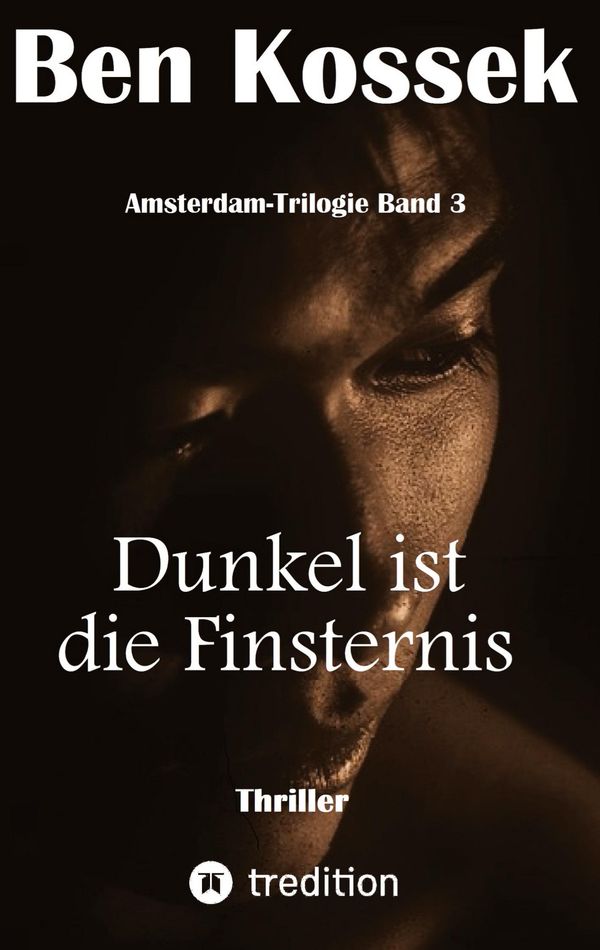 Dunkel ist die Finsternis - Ben Kossek (Buch)