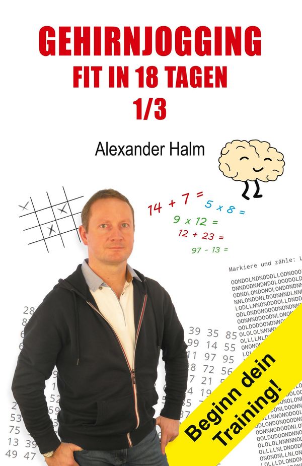 GEHIRNJOGGING - Fit in 18 Tagen 1/3 - Alexander Halm (Buch)