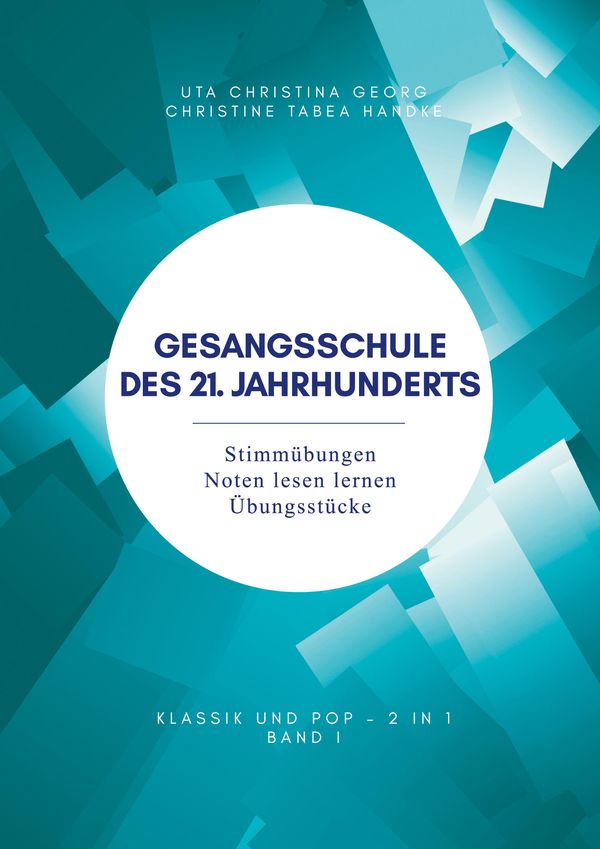 Gesangsschule des 21. Jahrhunderts - Band I (Buch)