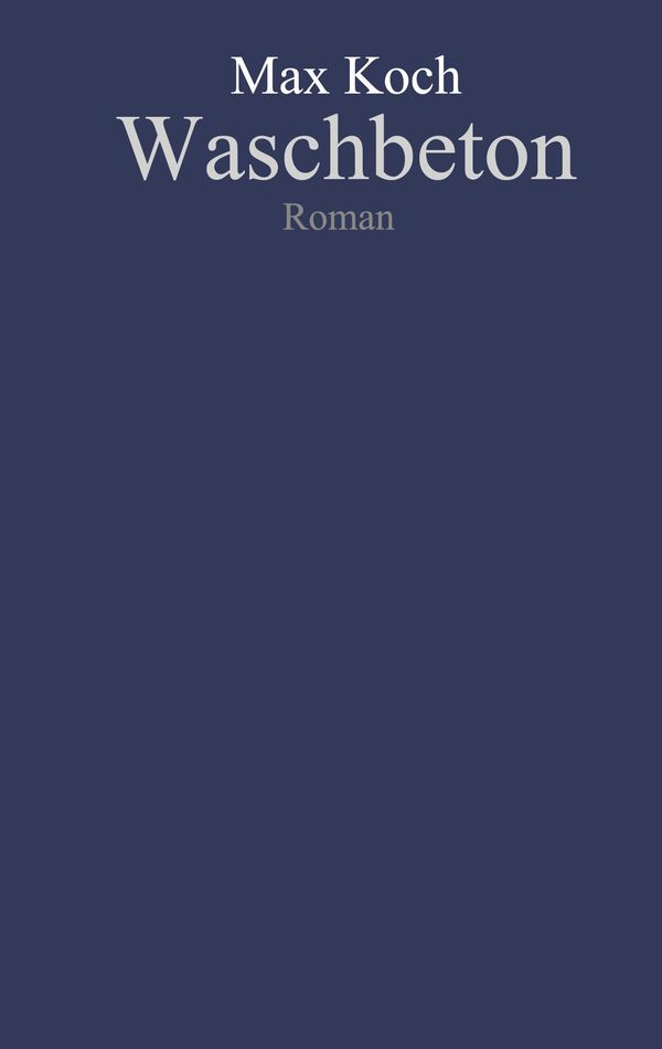 Waschbeton - Max Koch (Buch)