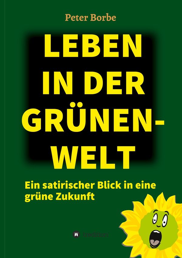 Leben in der Grünen-Welt - Peter Borbe (Buch)