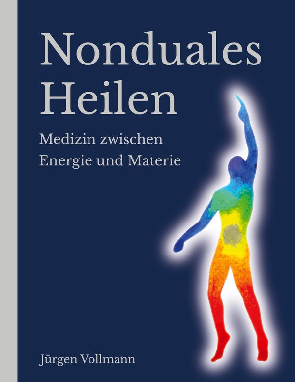 Nonduales Heilen - Jürgen Vollmann (Buch)