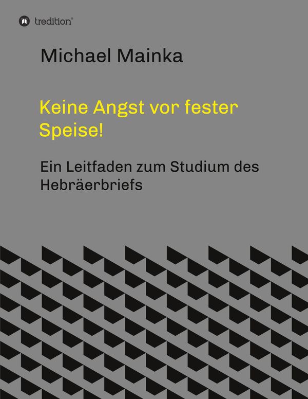 Keine Angst vor fester Speise! - Michael Mainka (Buch)