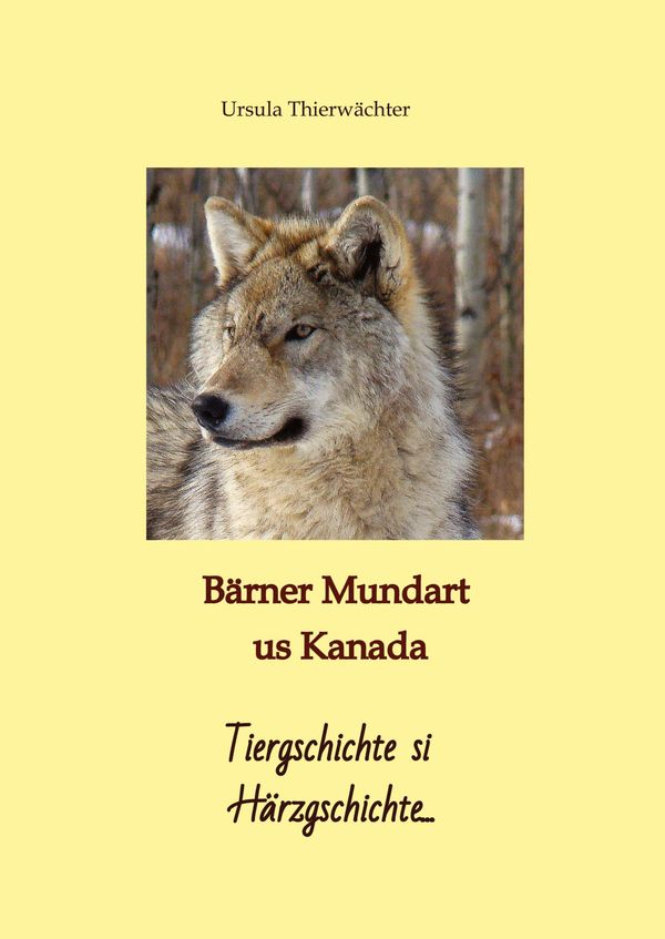 Tiergschichte si Härzgschichte - Ursula Thierwächter (Buch)