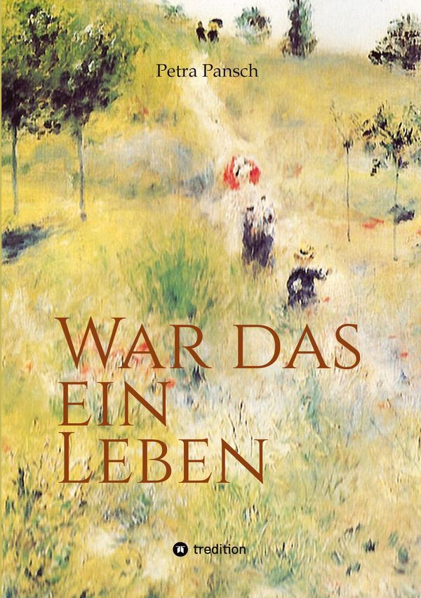War das ein Leben - Petra Pansch (Buch)