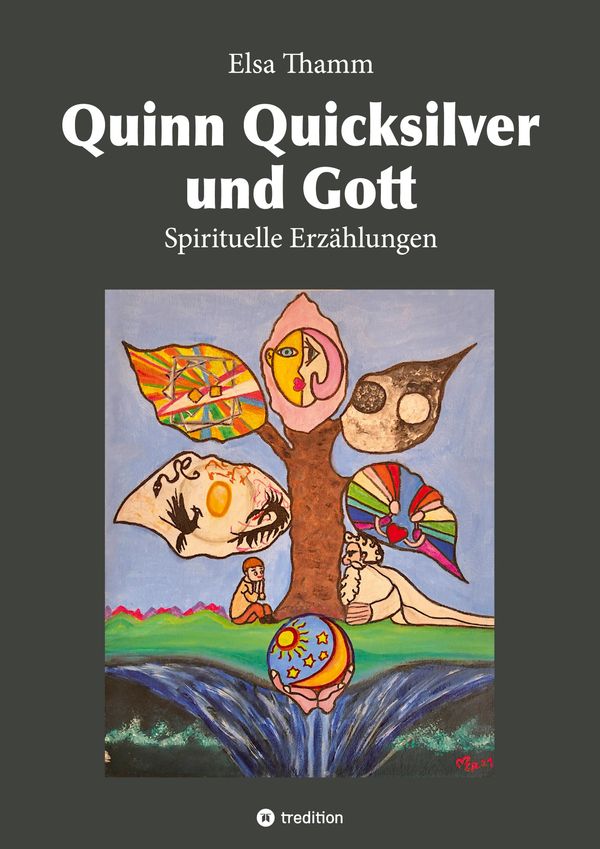Quinn Quicksilver und Gott - Elsa Thamm (Buch)