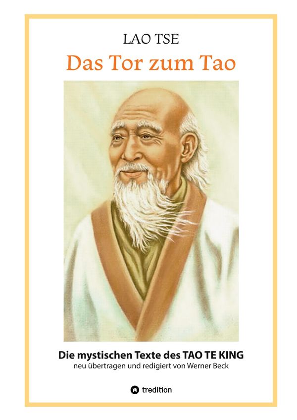 Lao Tse: Das Tor zum Tao - Die mystischen Texte des Tao te King mit...
