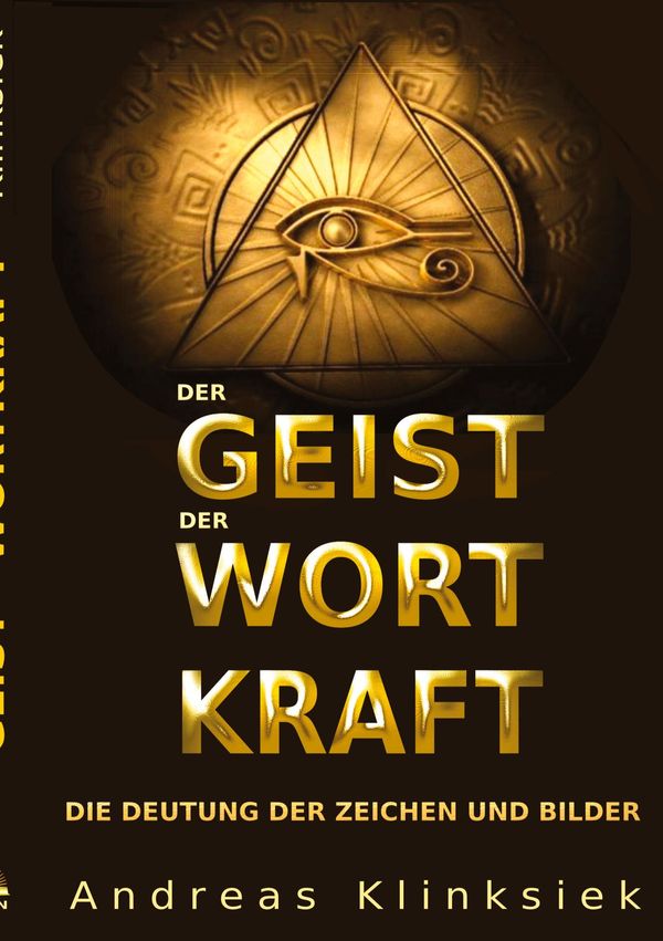 Der Geist der Wort Kraft - Andreas Klinksiek (Buch)