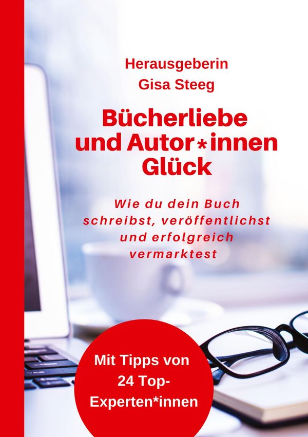 Bücherliebe und Autor*innenGlück - Gisa Steeg (Buch)