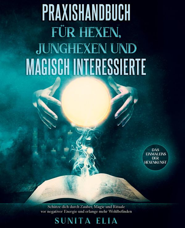 Praxishandbuch für Hexen, Junghexen und magisch Interessierte (Buch)