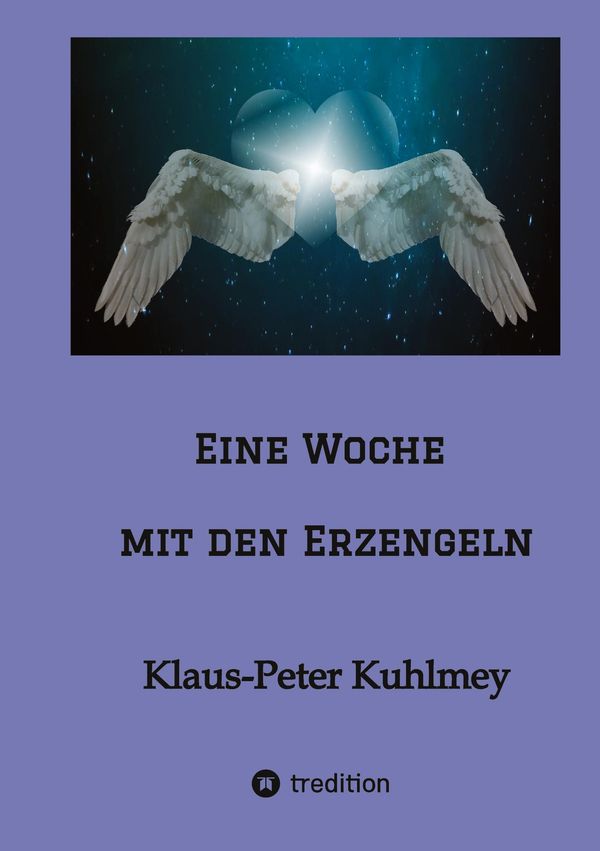 Eine Woche mit den Erzengeln - Klaus-Peter Kuhlmey (Buch)