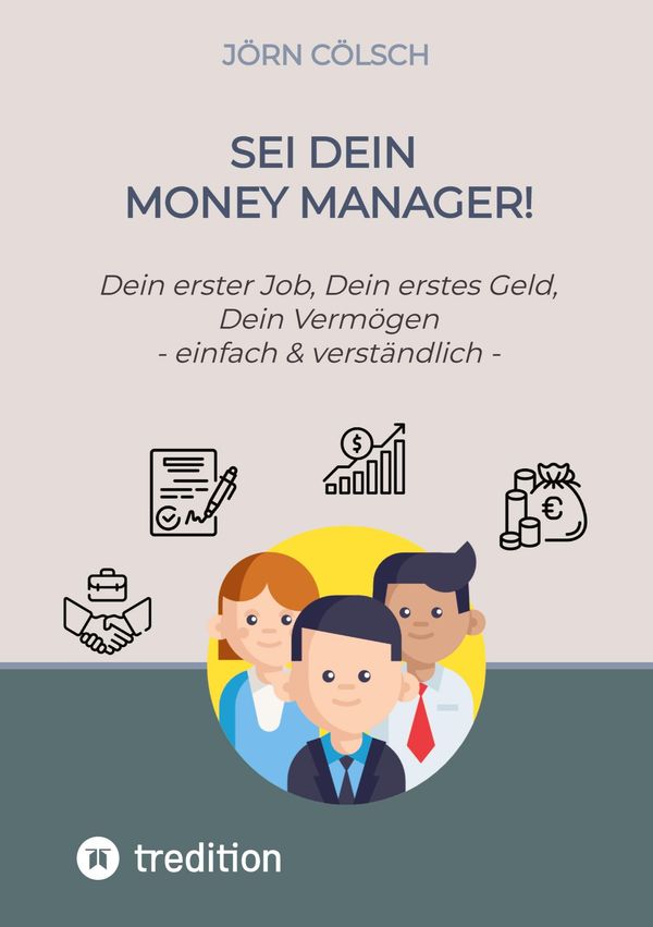 Sei Dein Money Manager! - Jörn Cölsch (Buch)