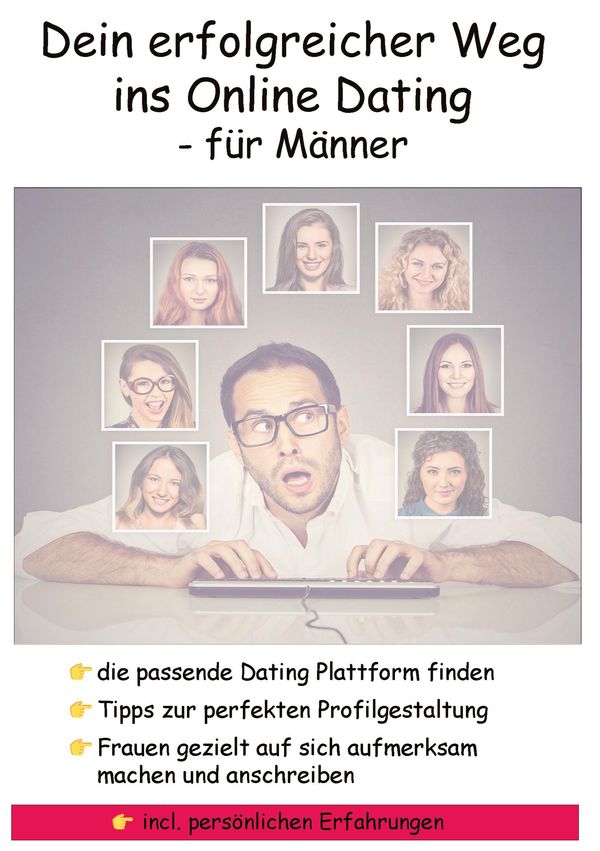 Dein erfolgreicher Weg ins Online Dating - für Männer (Buch)
