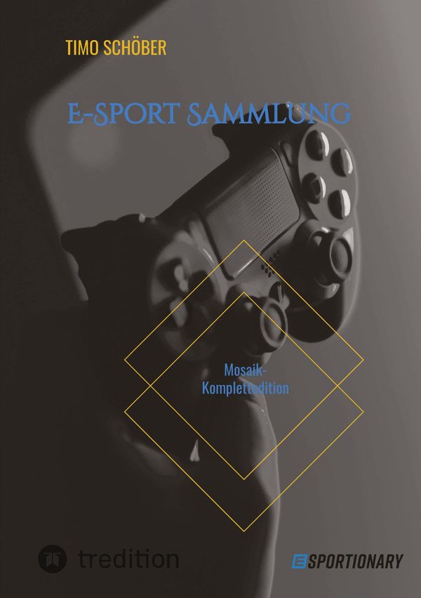 E-Sport Sammlung - Timo Schöber (Buch)