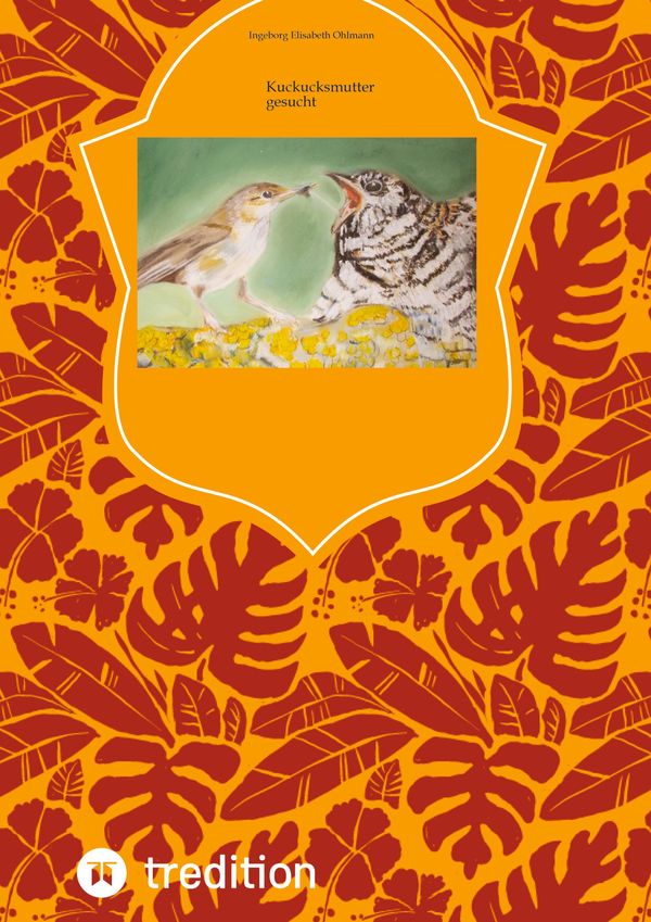 Kuckucksmutter gesucht - Ingeborg Elisabeth Ohlmann (Buch)
